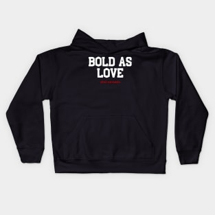 Bold as you Kids Hoodie